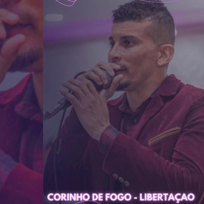 Corinho de Fogo - Libertação By Renato Dias's cover