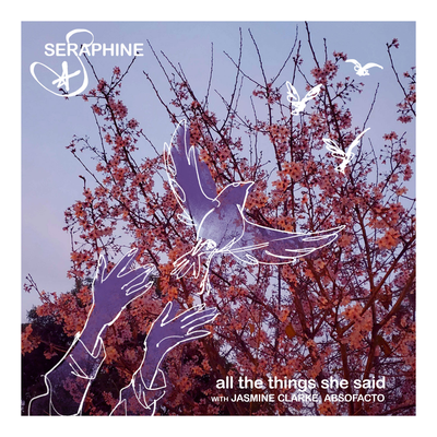 All The Things She Said By Seraphine, Jasmine Clarke, Absofacto's cover