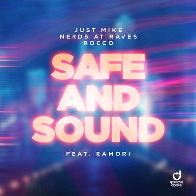 Safe And Sound By Just Mike, Nerds At Raves, Rocco, Ramori's cover