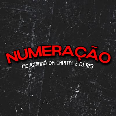 Numeração By MC Iguinho da Capital, DJ RF3's cover