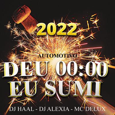 00:00 EU SUMI - VRS AUTOMOTIVA By Dj Haal, Mc Delux, Dj Alexia's cover