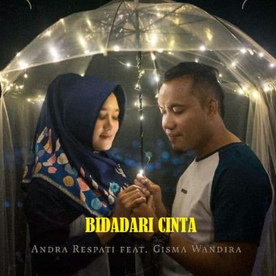 Bidadari Cinta By Andra Respati, Gisma Wandira's cover