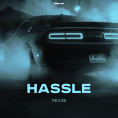 HASSLE By REA4E's cover