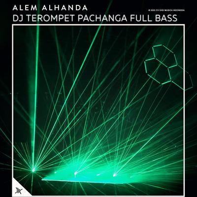 DJ Terompet Pachanga Full Bass's cover