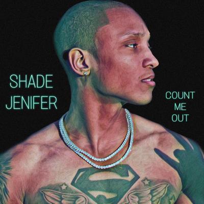 Count Me Out By Shade Jenifer's cover