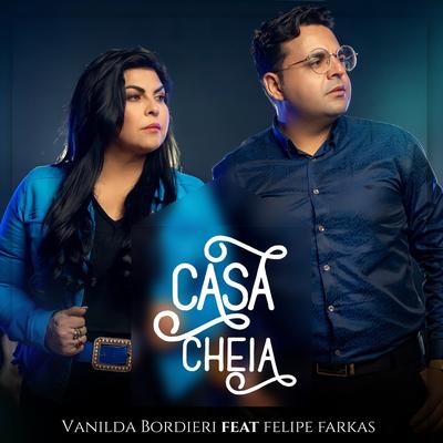 Casa Cheia By Vanilda Bordieri, Felipe Farkas's cover