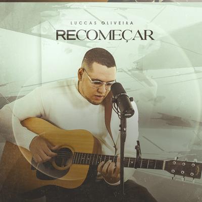 Recomeçar By Luccas Oliveira's cover