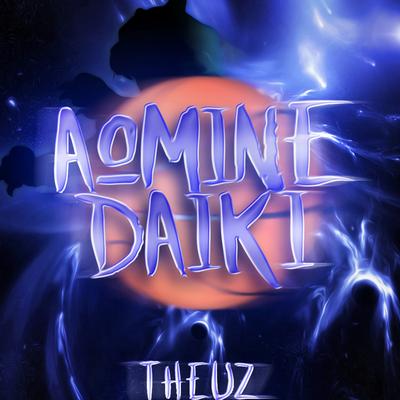 Rap do Aomine Daiki: O Instinto da Pantera By Theuz's cover