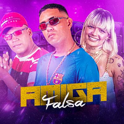 Amiga Falsa By Mc CH Da Z.O, Danado do Recife, Cristal GC's cover