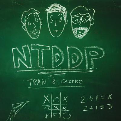 NTDDP By Fran, Caztro's cover