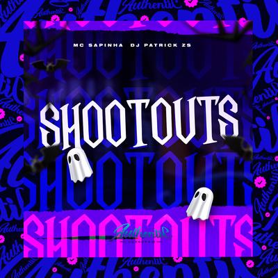 Shootouts By DJ PATRICK ZS, Mc Sapinha's cover