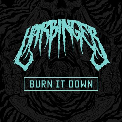 Burn It Down By Harbinger's cover