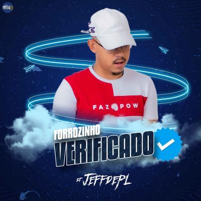 Forrozinho Verificado By DJ Jeffdepl's cover