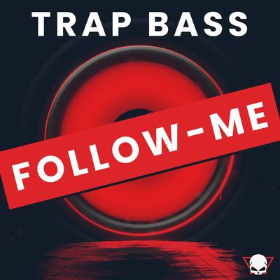 Trap Bass Follow - Me By Fabrício Cesar's cover