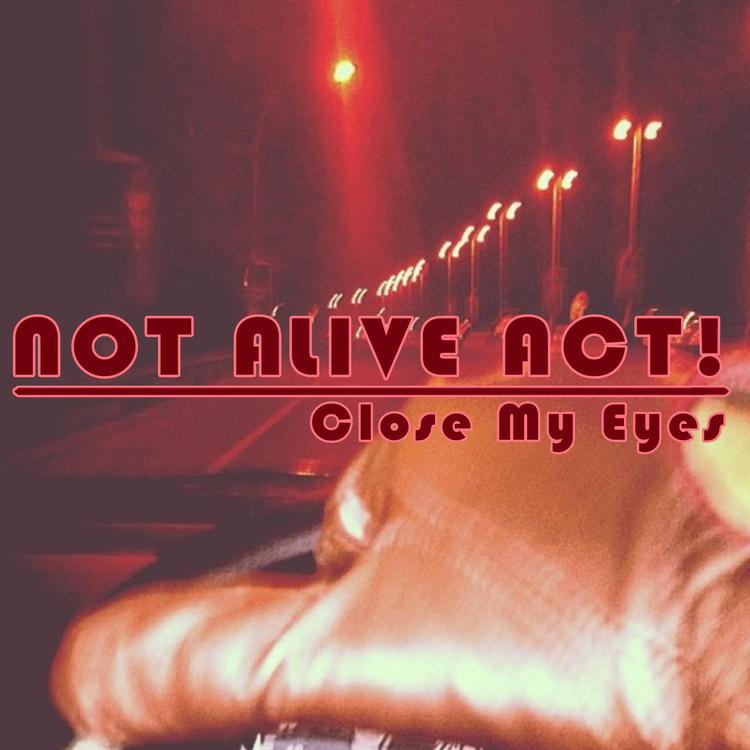 Not Alive Act!'s avatar image