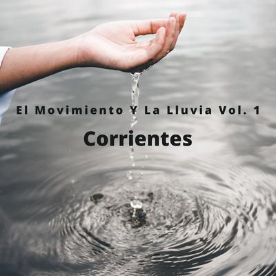 Corrientes De Lluvia Sobre Mi's cover