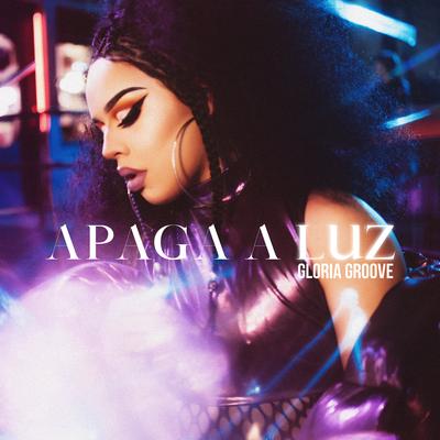 Apaga a Luz By Gloria Groove's cover