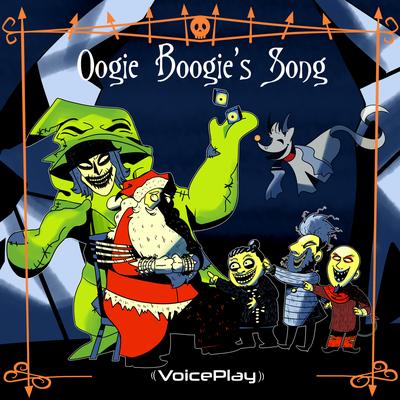 Oogie Boogie's Song By VoicePlay's cover