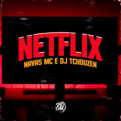 Netflix By NavasMC Oficial, Dj Tchouzen, Space Funk's cover
