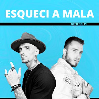 Esqueci a Mala By Dreicon, PL's cover