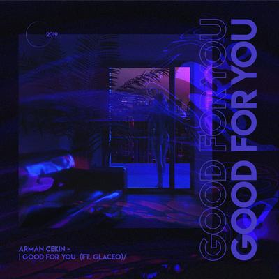 Good for You By Arman Cekin, Glaceo's cover