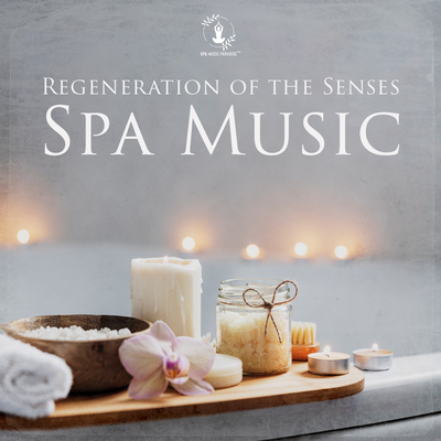 Regeneration of the Senses (Spa Music to Soothe Sensory Overload, Deeply Relaxing Massage)'s cover