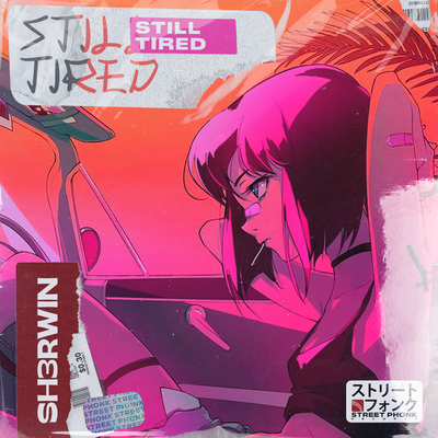 Still Tired By SH3RWIN's cover