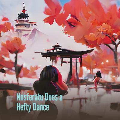 Nosferatu Does a Hefty Dance's cover