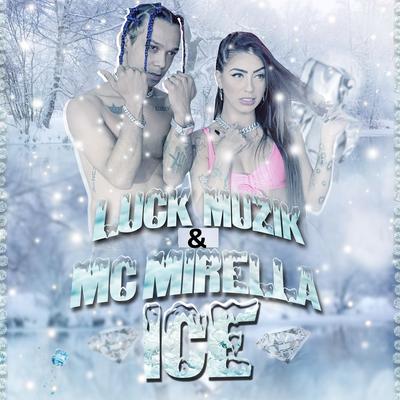 Ice By LUCK MUZIK, MC Mirella's cover