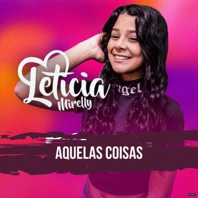 Aquelas Coisas By Leticia Mirelly's cover