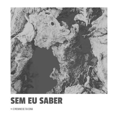 Sem Eu Saber's cover