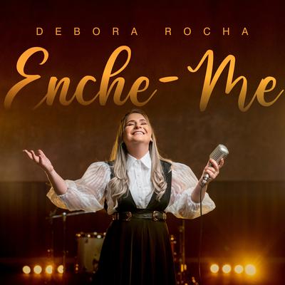 Enche-Me By Debora Rocha's cover