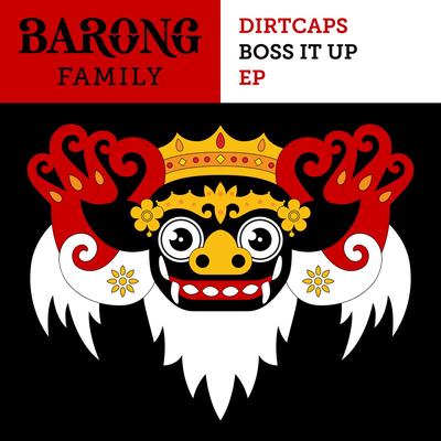 Boss It Up (feat. The Kemist) By Dirtcaps, The Kemist's cover