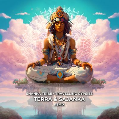 Travelling Gypsies (TERRA & Sajanka Remix) By Shanka Tribe, Terra, Sajanka's cover