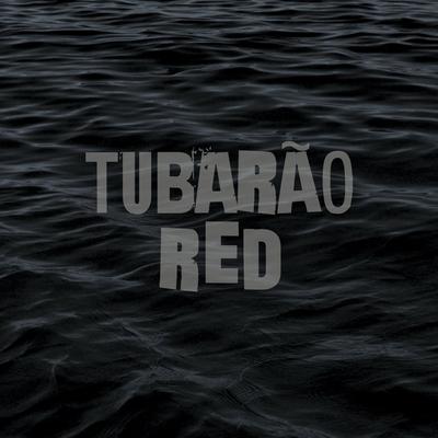 Tubarão Red By Tio Style's cover