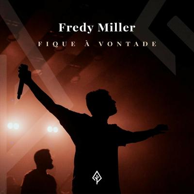 Fique à Vontade By Fredy Miller's cover