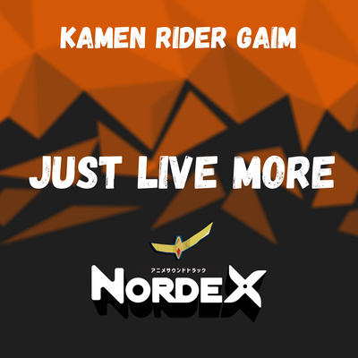 JUST LIVE MORE (From "Kamen Rider Gaim")'s cover