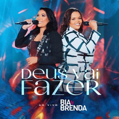 Deus Vai Fazer (Ao Vivo) By Bia e Brenda, raíSys Music's cover