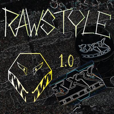 Rawstyle 1.0 By Dxtroc's cover