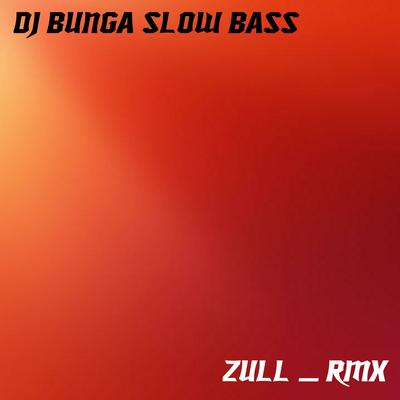 Bunga Slow Bass's cover