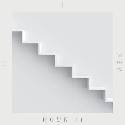 If I Ask By Hour 11's cover