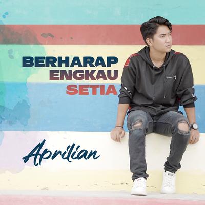 Berharap Engkau Setia By Aprilian's cover