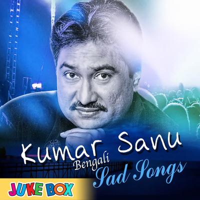 Kumar Sanu Bengali Sad Song's cover