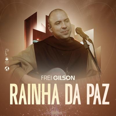 Rainha da Paz By Frei Gilson's cover
