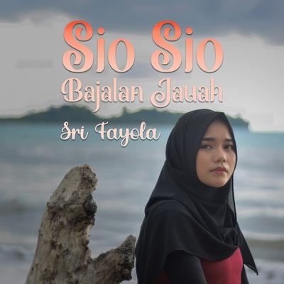 Sio Sio Bajalan Jauah's cover