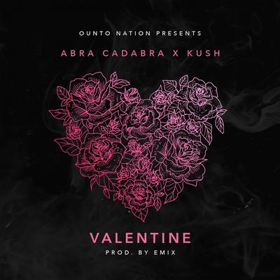 Valentine By Abra Cadabra, KUSH's cover