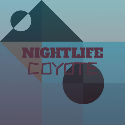 Nightlife Coyote's cover