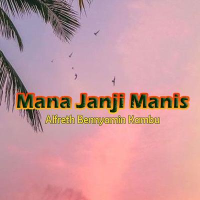 Mana Janji Manis (Irian Jaya 95 Bbc)'s cover