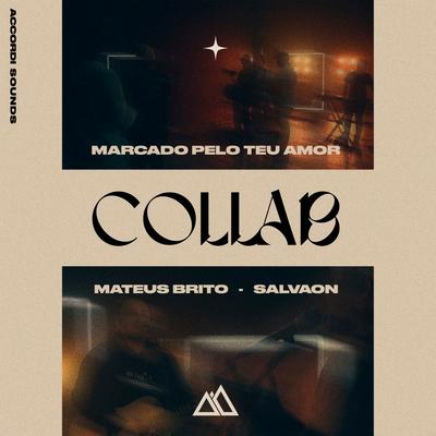 Marcado pelo Teu Amor By Mateus Brito, Accordi Sounds, Salvaon's cover