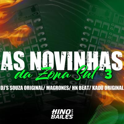 As Novinhas da Zona Sul 3 By DJ Souza Original, DJ Magrones, dj kadu original, dj hn beat's cover